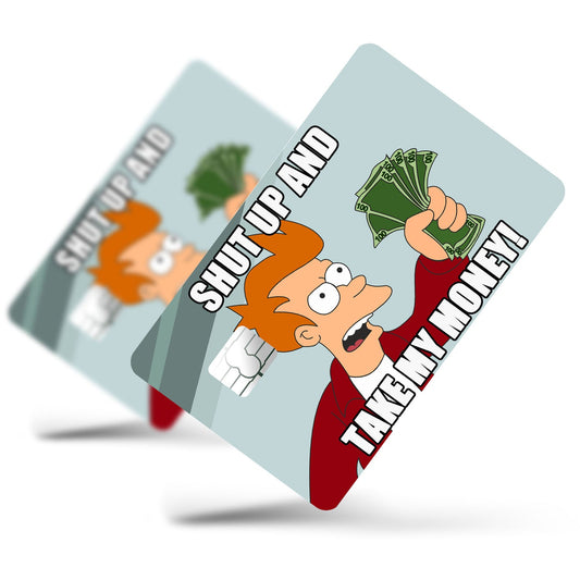 Flex Designs Credit Card Shut up and Take my Money Full Skins - Meme Quotes Credit Card & Debit Card Skin