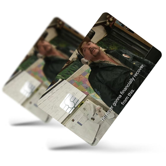 Flex Designs Credit Card I'm never gonna financially recover from this Full Skins - Meme Quotes Credit Card & Debit Card Skin