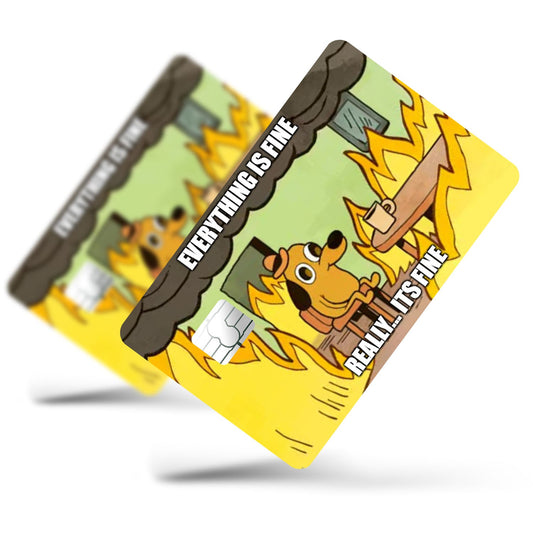 Flex Designs Credit Card Everything Is Fine Full Skins - Meme Quotes Credit Card & Debit Card Skin