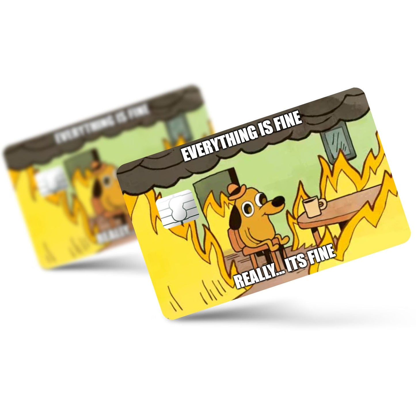 Flex Designs Credit Card Everything Is Fine Full Skins - Meme Quotes Credit Card & Debit Card Skin