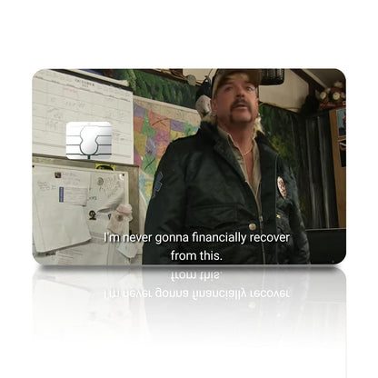 Flex Designs Credit Card I'm never gonna financially recover from this Full Skins - Meme Quotes Credit Card & Debit Card Skin