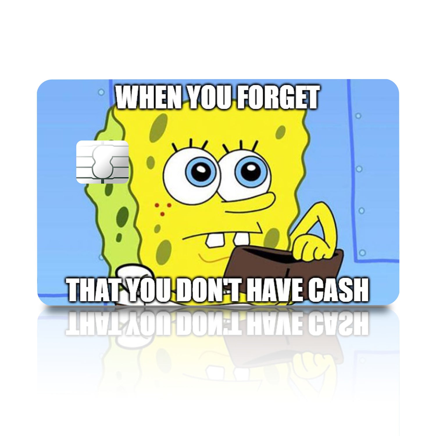 Flex Designs Credit Card Spongebob Wallet Full Skins - Meme Quotes Credit Card & Debit Card Skin