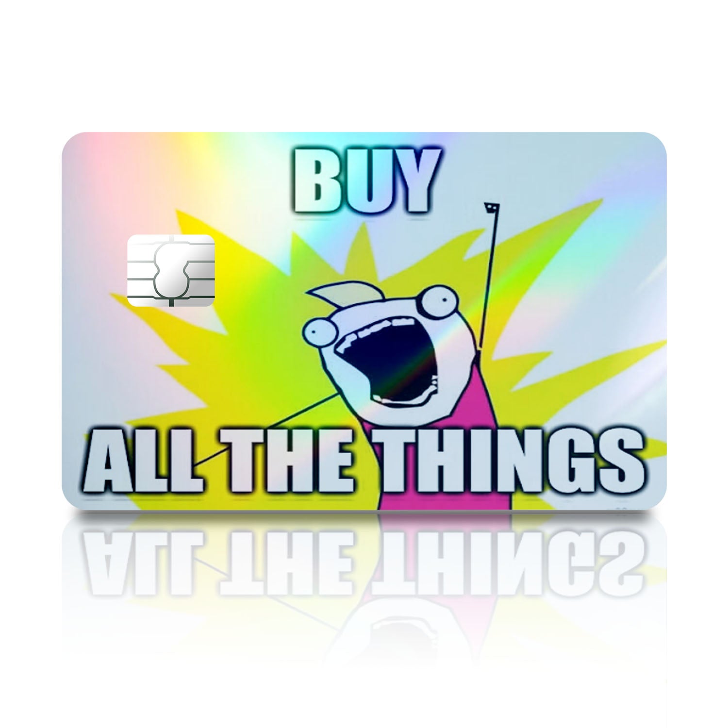 Flex Designs Holographic Credit Card Buy All the Things Full Skins - Meme Quotes Holographic Credit Card & Debit Card Skin