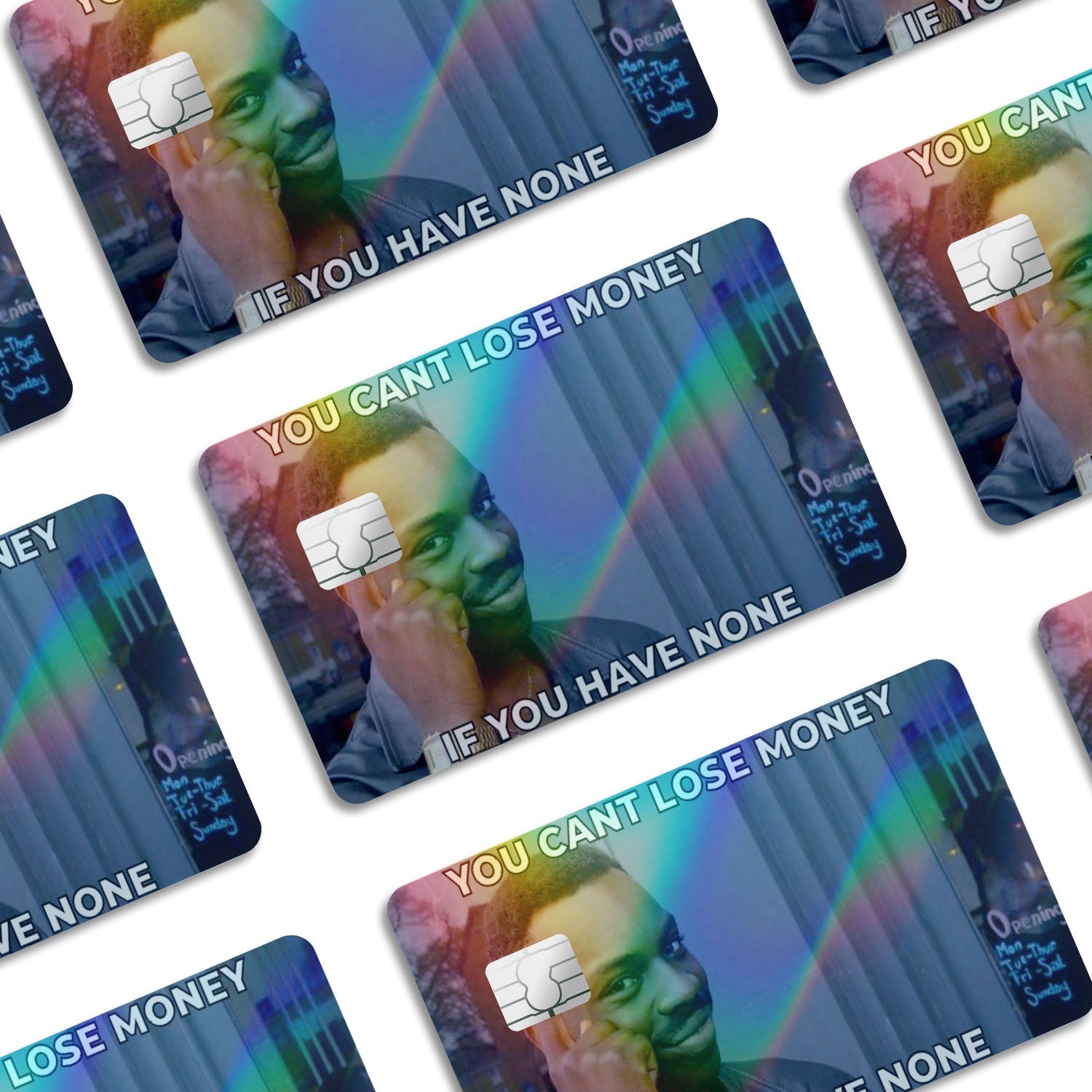 Flex Designs Holographic Credit Card You Can't Lose Money if you have None Window Skins - Meme Quotes Holographic Credit Card & Debit Card Skin