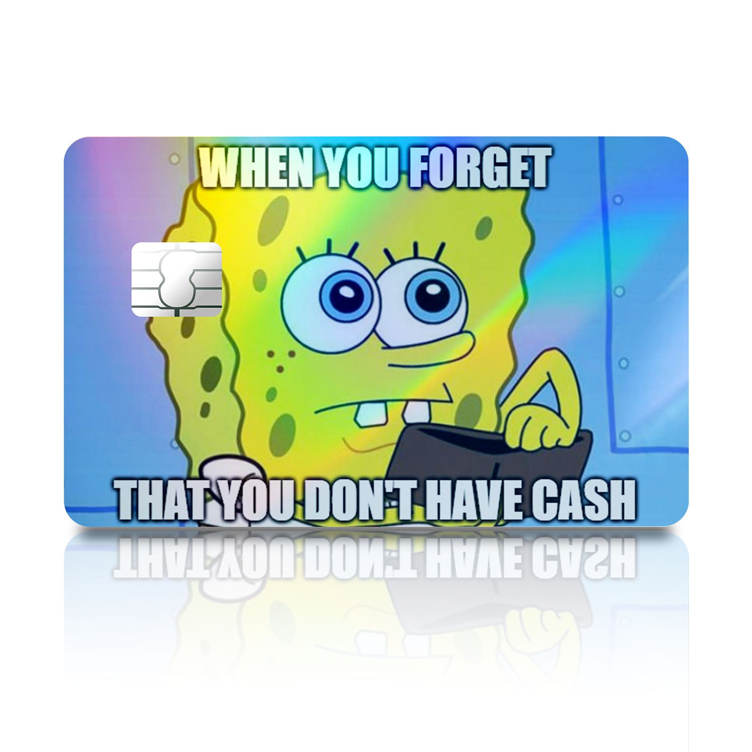 Flex Designs Holographic Credit Card Spongebob Wallet Full Skins - Meme Quotes Holographic Credit Card & Debit Card Skin