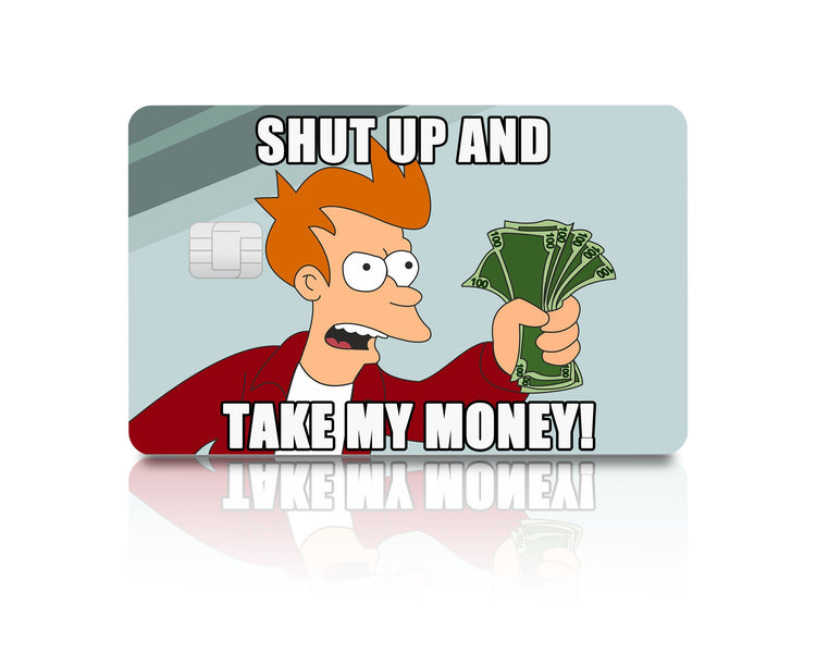 Flex Designs Credit Card Shut up and Take my Money Full Skins - Meme Quotes & Debit Card Skin