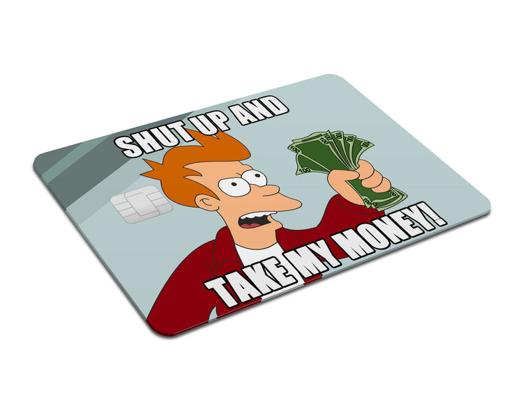 Flex Designs Credit Card Shut up and Take my Money Full Skins - Meme Quotes & Debit Card Skin