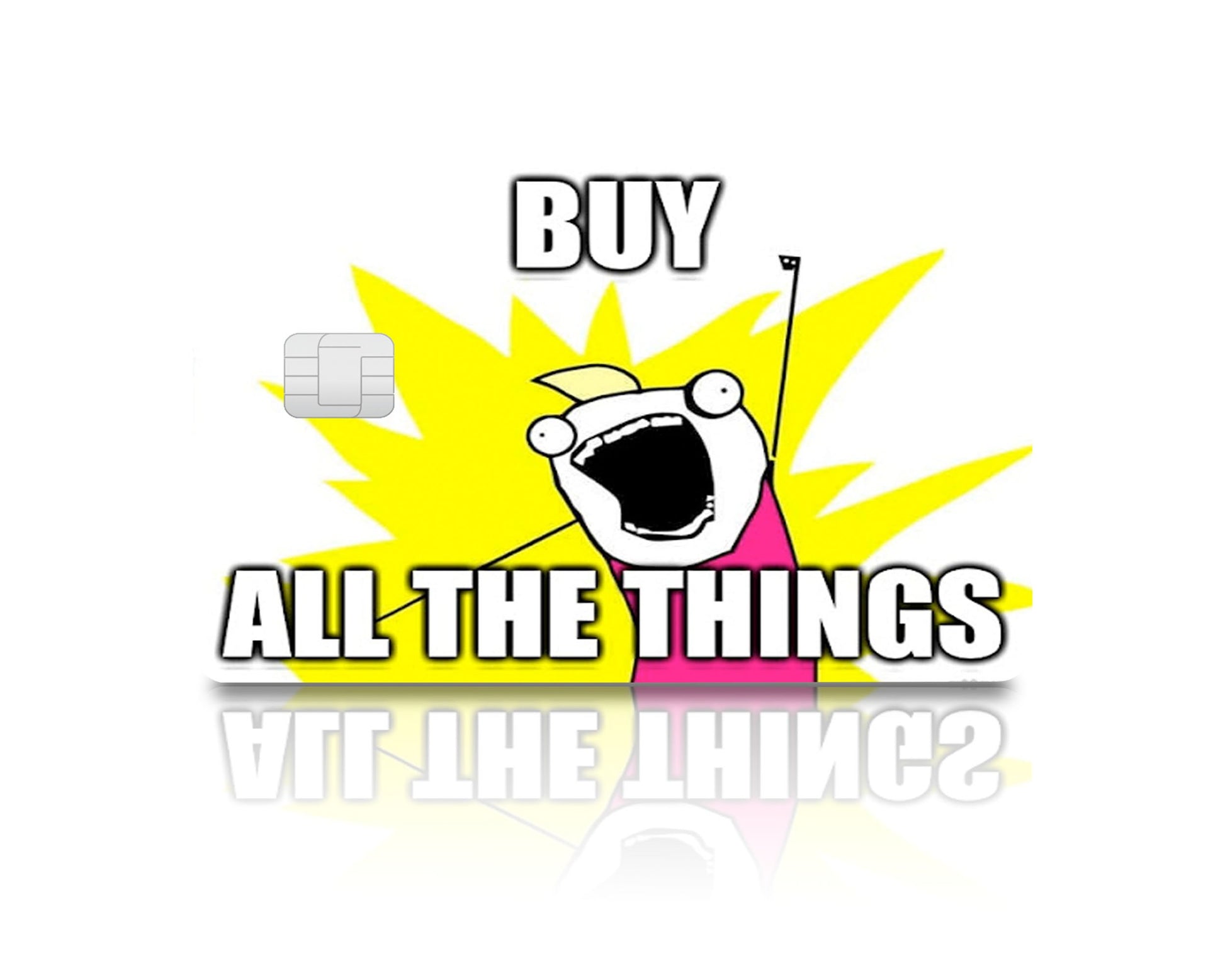 Flex Designs Credit Card Buy All the Things Full Skins - Meme Quotes & Debit Card Skin