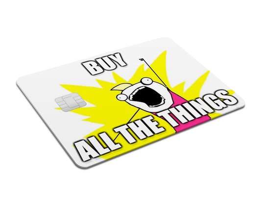 Flex Designs Credit Card Buy All the Things Full Skins - Meme Quotes & Debit Card Skin