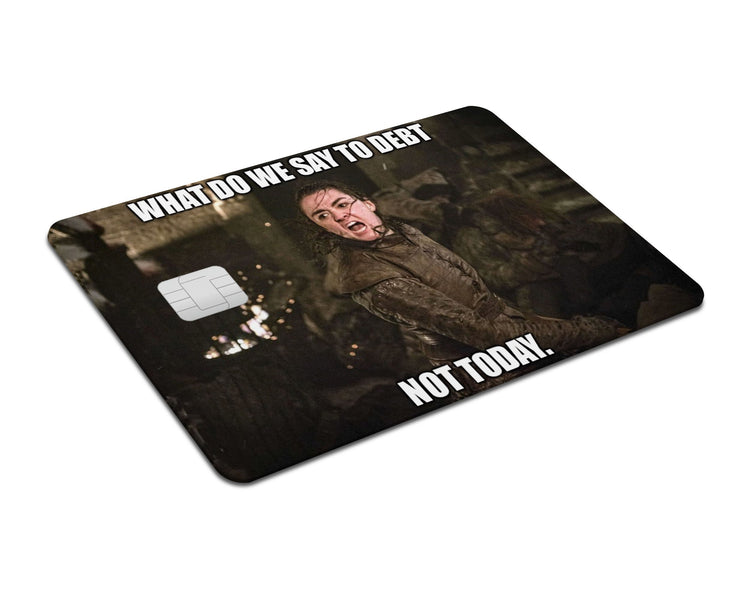 Flex Designs Credit Card What Do We Say To Debt. Not Today. Full Skins - Meme Quotes & Debit Card Skin