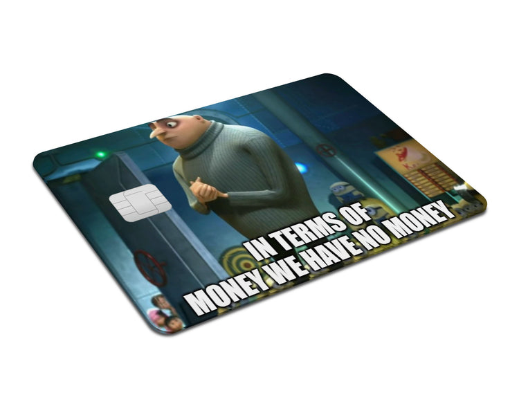 Flex Designs Credit Card In Terms of Money We Have No Money Full Skins - Meme Quotes & Debit Card Skin